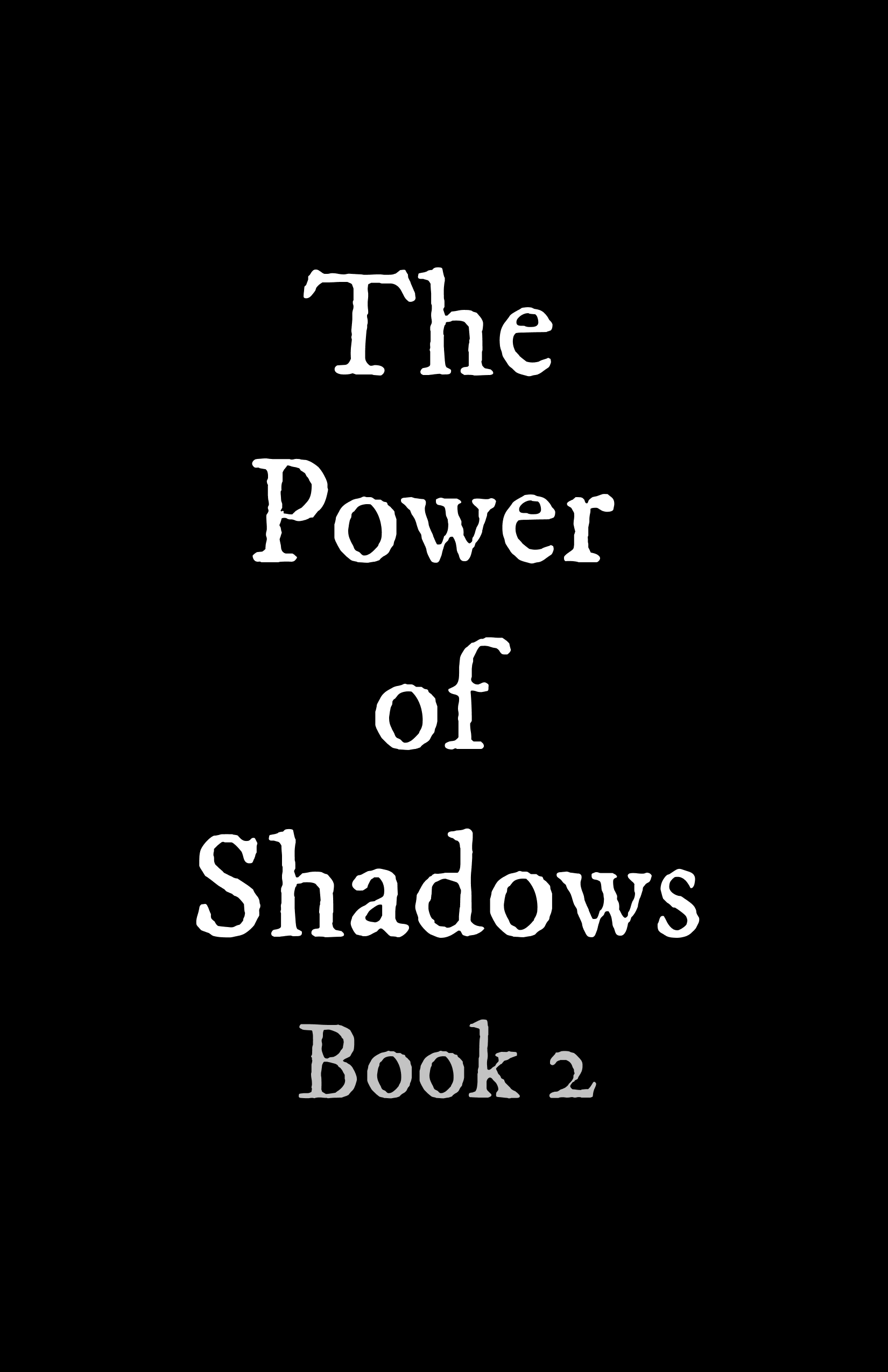 The Power of Shadows #2